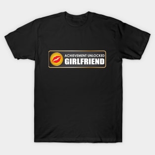 Achievement Unlocked Girlfriend T-Shirt